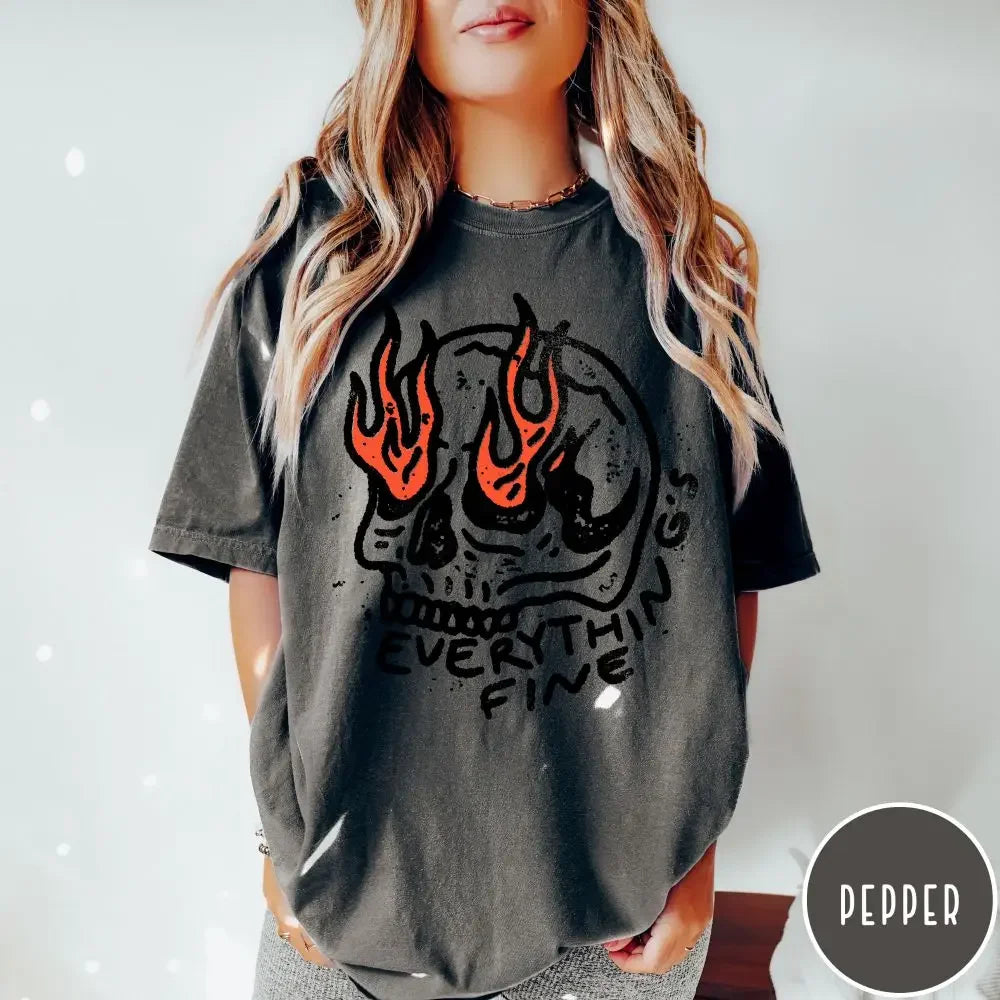 Women Crewneck Short Sleeve Shirt Everything Is Fine Shirt Skull ComfortSkull Rebel Rock n Roll Grunge Edgy Outfit Boho Hippie