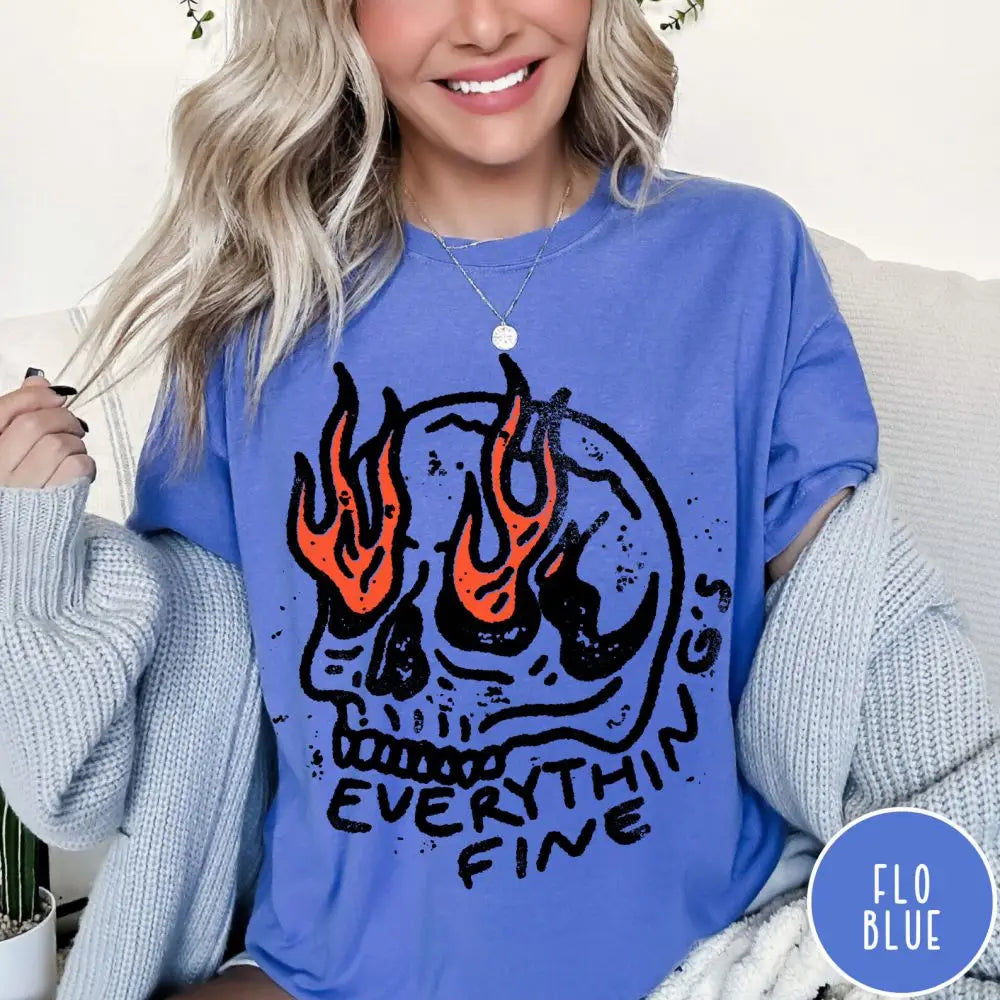 Women Crewneck Short Sleeve Shirt Everything Is Fine Shirt Skull ComfortSkull Rebel Rock n Roll Grunge Edgy Outfit Boho Hippie
