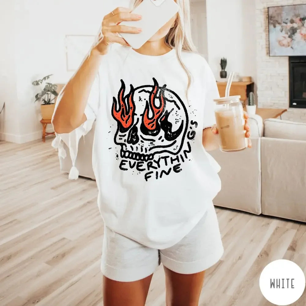 Women Crewneck Short Sleeve Shirt Everything Is Fine Shirt Skull ComfortSkull Rebel Rock n Roll Grunge Edgy Outfit Boho Hippie