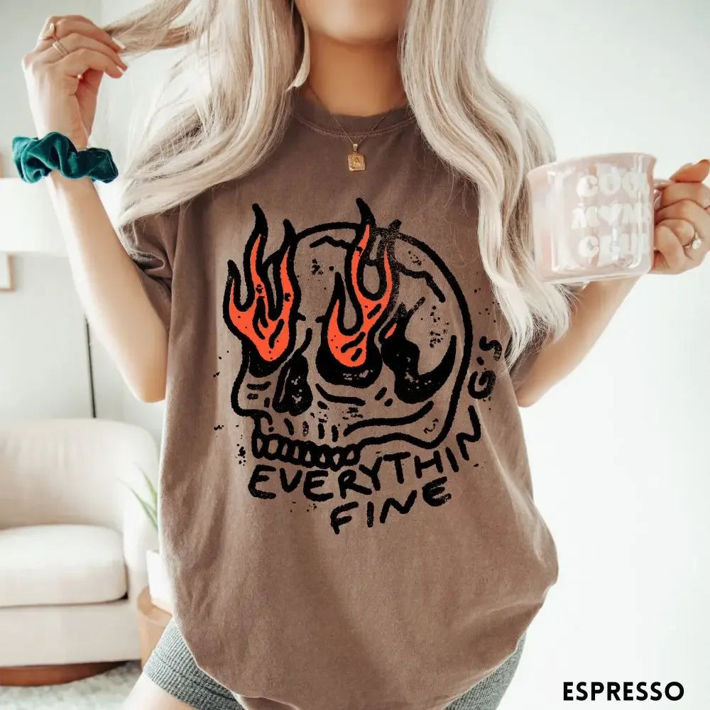 Women Crewneck Short Sleeve Shirt Everything Is Fine Shirt Skull ComfortSkull Rebel Rock n Roll Grunge Edgy Outfit Boho Hippie