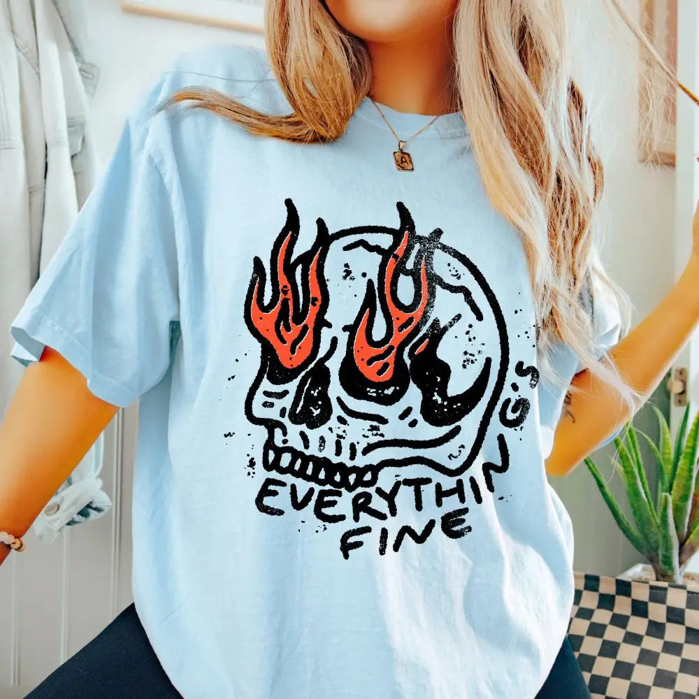 Women Crewneck Short Sleeve Shirt Everything Is Fine Shirt Skull ComfortSkull Rebel Rock n Roll Grunge Edgy Outfit Boho Hippie