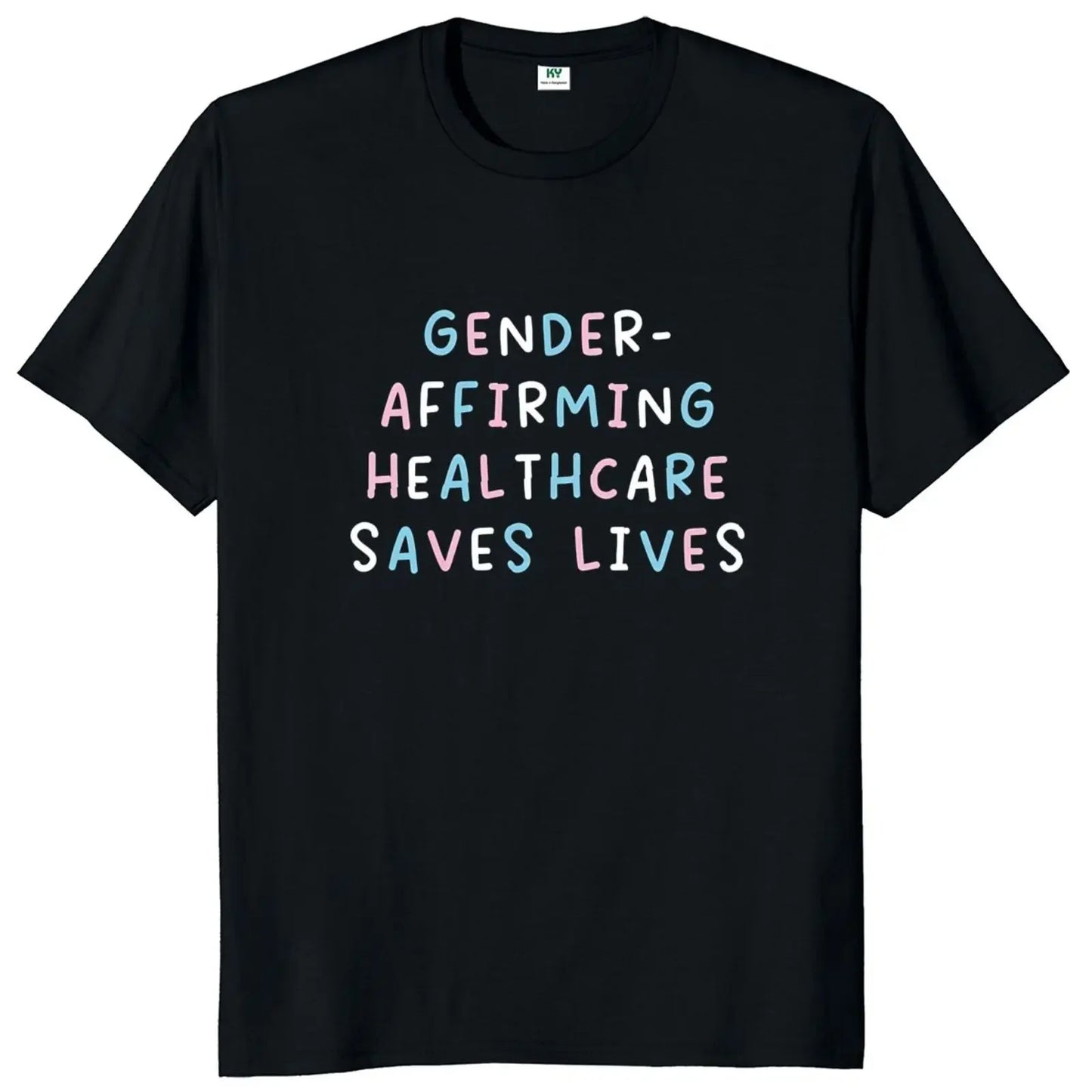 Gender Affirming Healthcare Saves Lives T Shirt Trans Rights Inspired Slogan Tee Tops Unisex 100% Cotton Soft T-shirt EU Size